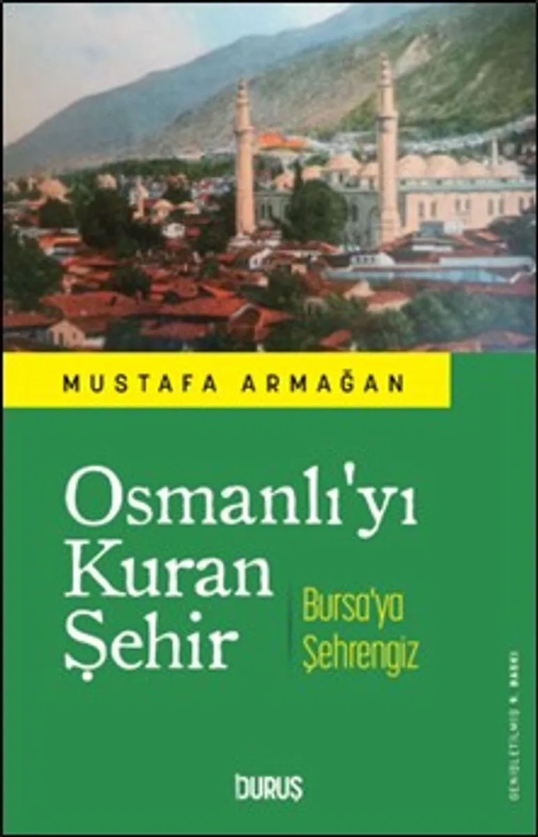 Osmanlı'yı Kuran Şehir Bursa'ya Şehrengiz