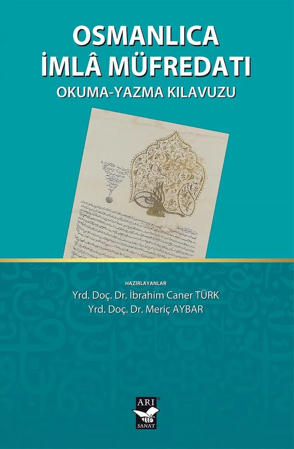 Osmanlıca İmla Müfredatı Okuma-Yazma Kılavuzu