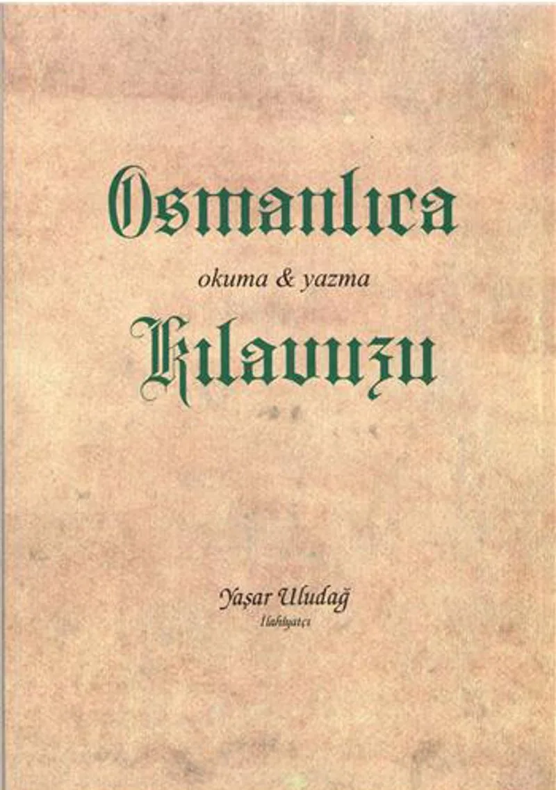 Osmanlıca Okuma Yazma Kılavuzu
