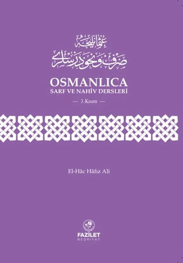 Osmanlıca Sarf ve Nahiv Dersleri 3. Kısım