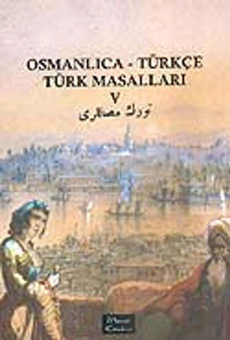 Osmanlıca-Türkçe Türk Masalları 5