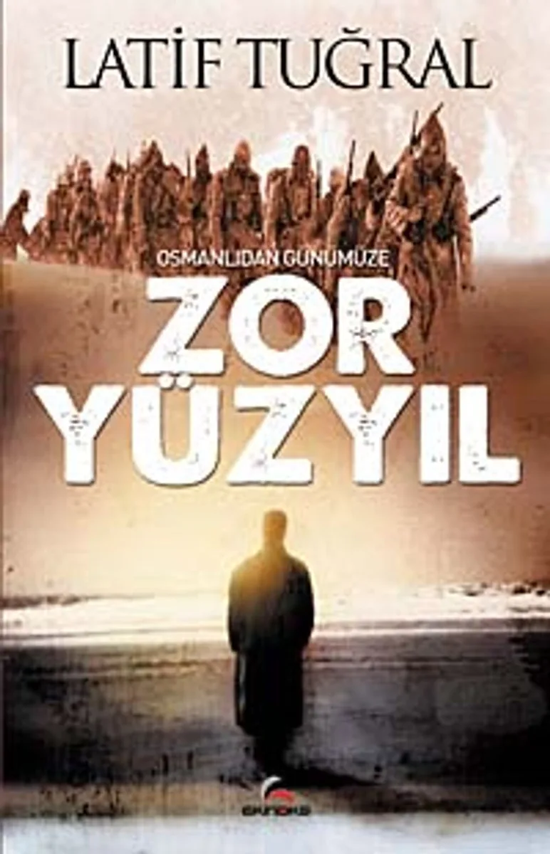 Osmanlıdan Günümüze Zor Yüzyıl
