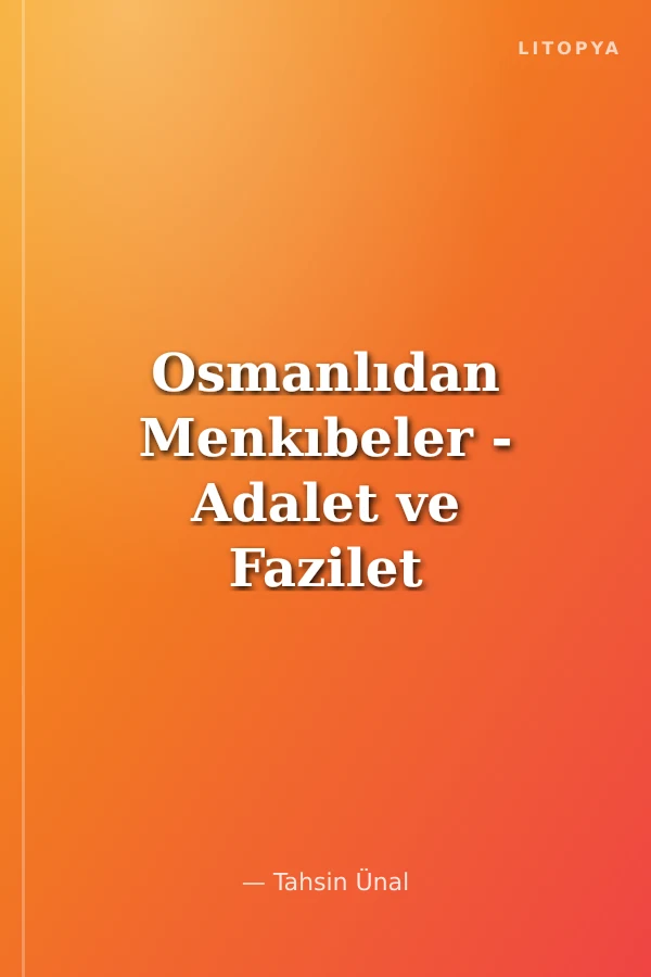Osmanlıdan Menkıbeler - Adalet ve Fazilet