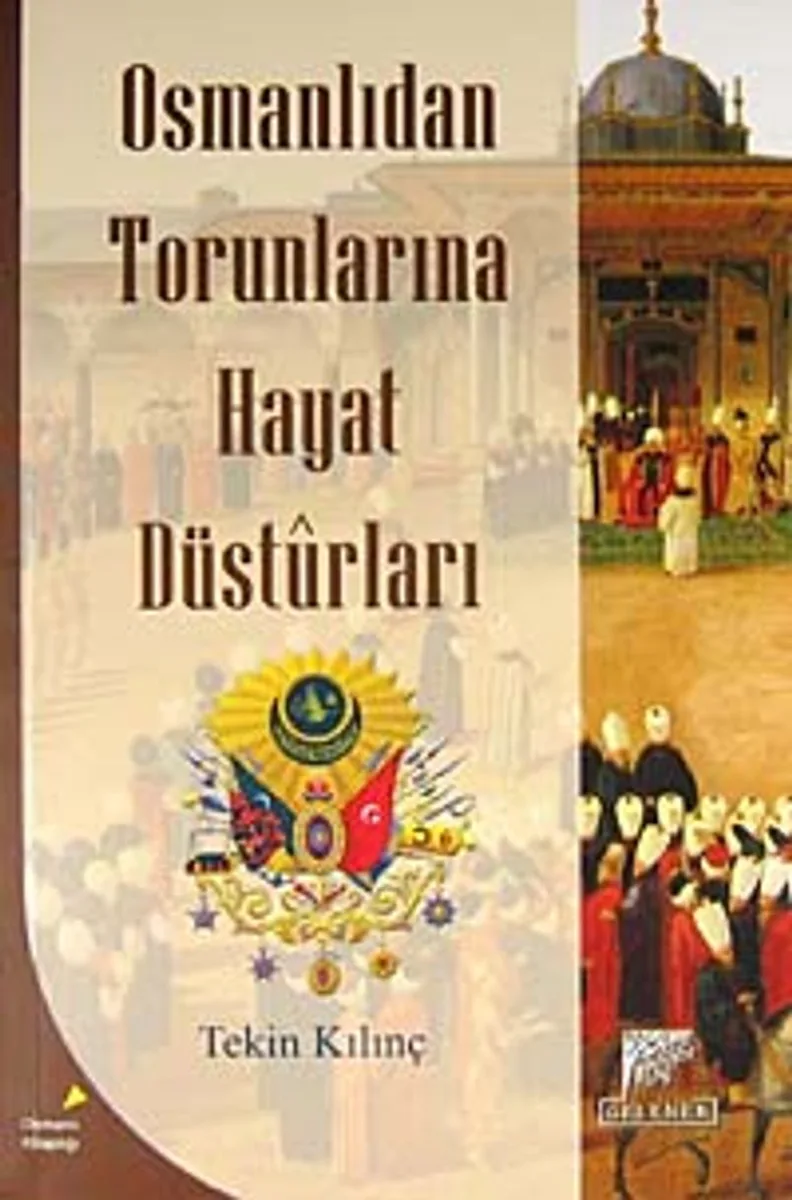 Osmanlıdan Torunlarına Hayat Düsturları