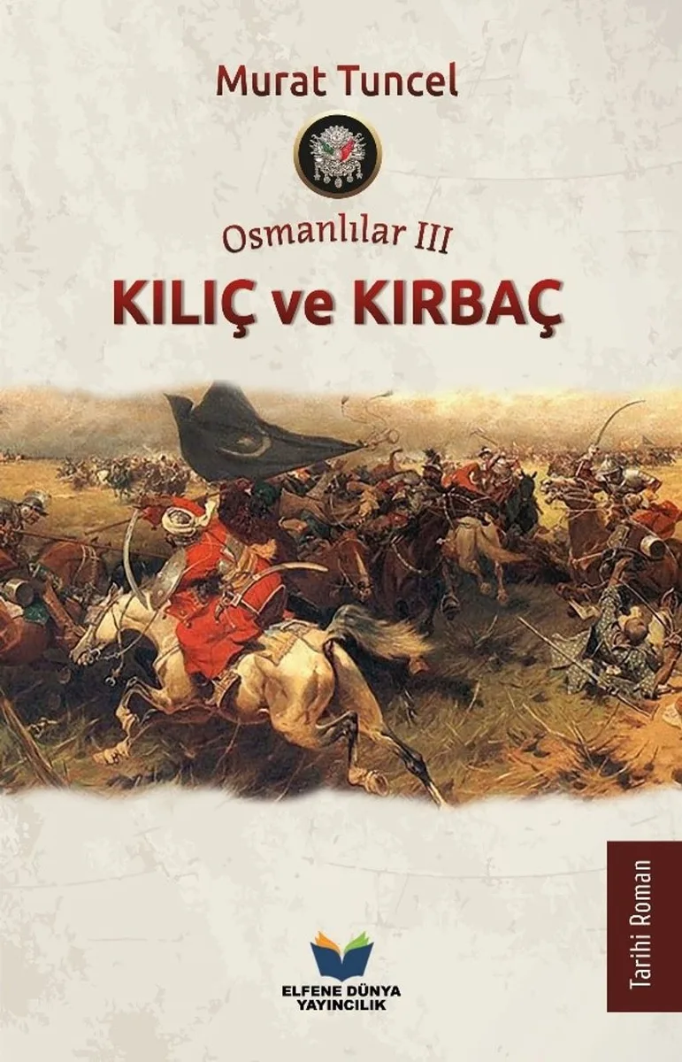Osmanlılar III / Kılıç ve Kırbaç
