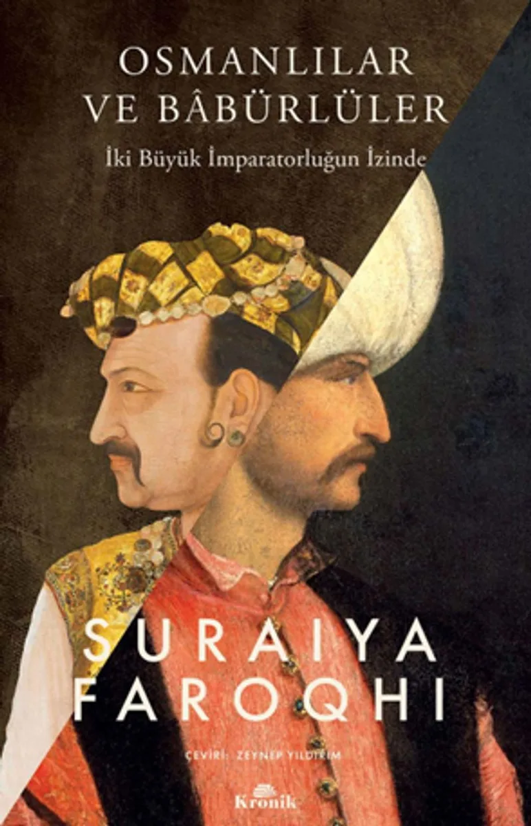 Osmanlılar ve Babürlüler İki Büyük İmparatorluğun İzinde