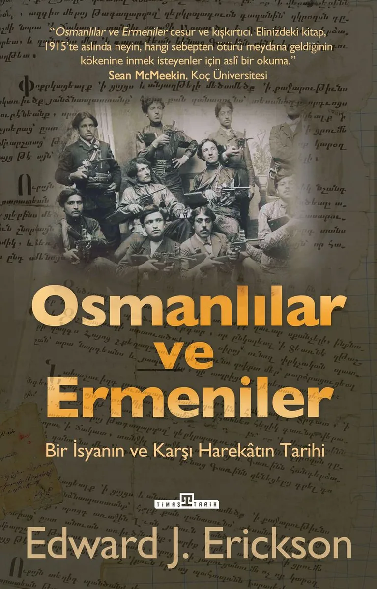 Osmanlılar ve Ermeniler Bir İsyan ve Karşı Harekatın Tarihi