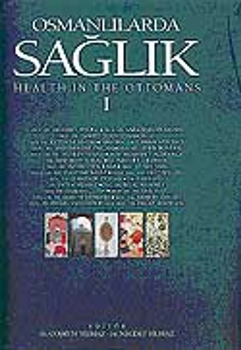 Osmanlılarda Sağlık (2 Cilt) / Makaleler, Araştırmalar / Arşiv Belgeleri