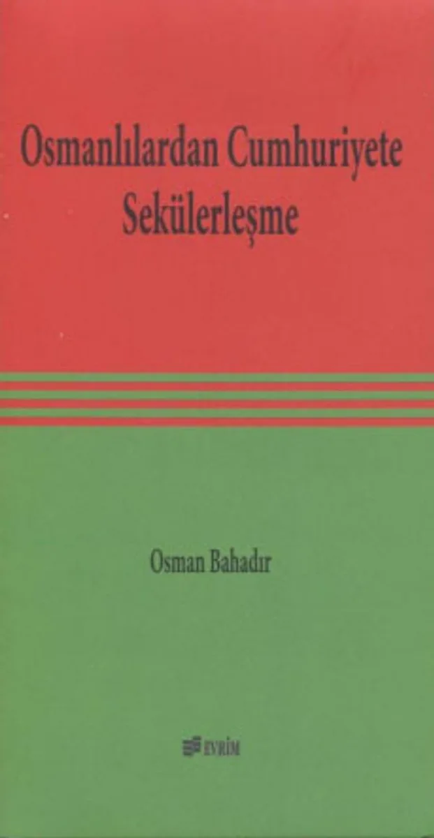 Osmanlılardan Cumhuriyete Sekülerleşme