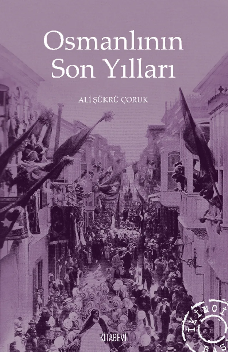 Osmanlının Son Yılları