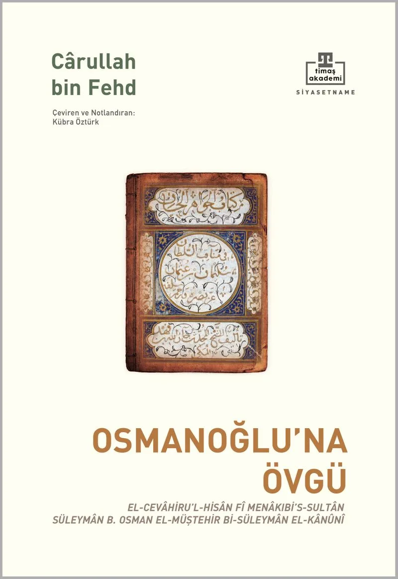 Osmanoğlu'na Övgü El-Cevahiru'l-Hisan Fî Menakibi's-Sultan Süleyman B, Osman El-Müştehir Bi-Süleyman El-Kanûnî