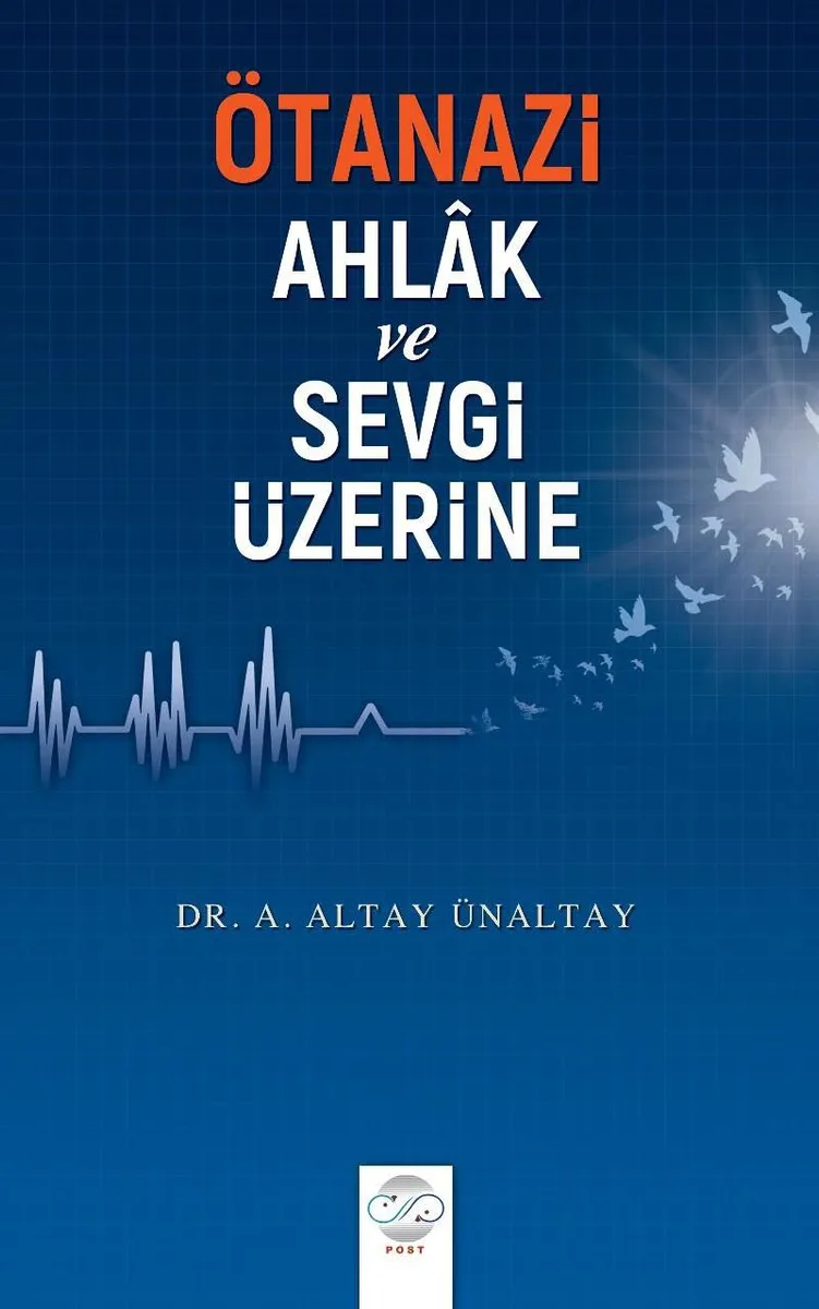 Ötanazi, Ahlak ve Sevgi Üzerine