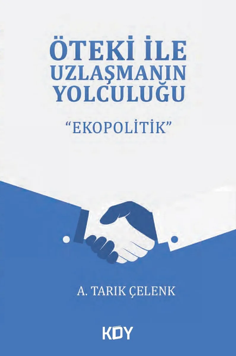 Öteki ile Uzlaşmanın Yolculuğu Ekopolitik