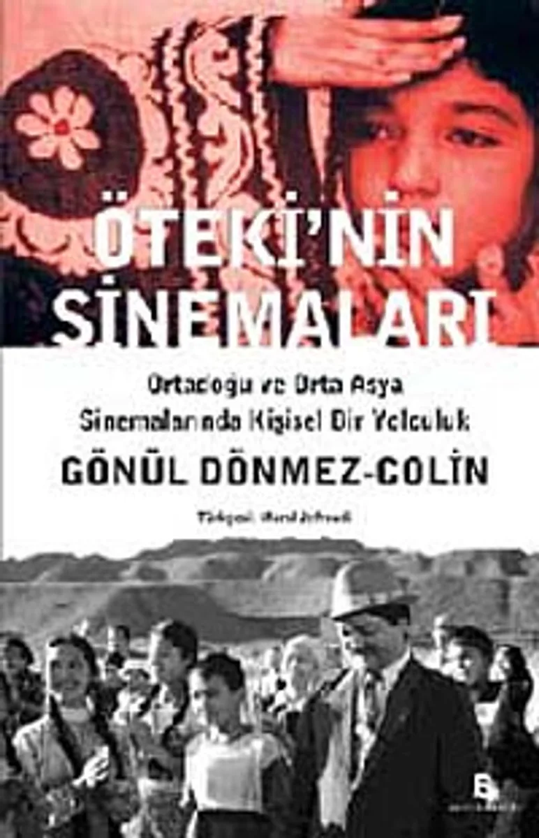 Öteki'nin Sinemaları Ortadoğu ve Orta Asya Sinemalarında Kişisel Bir Yolculuk