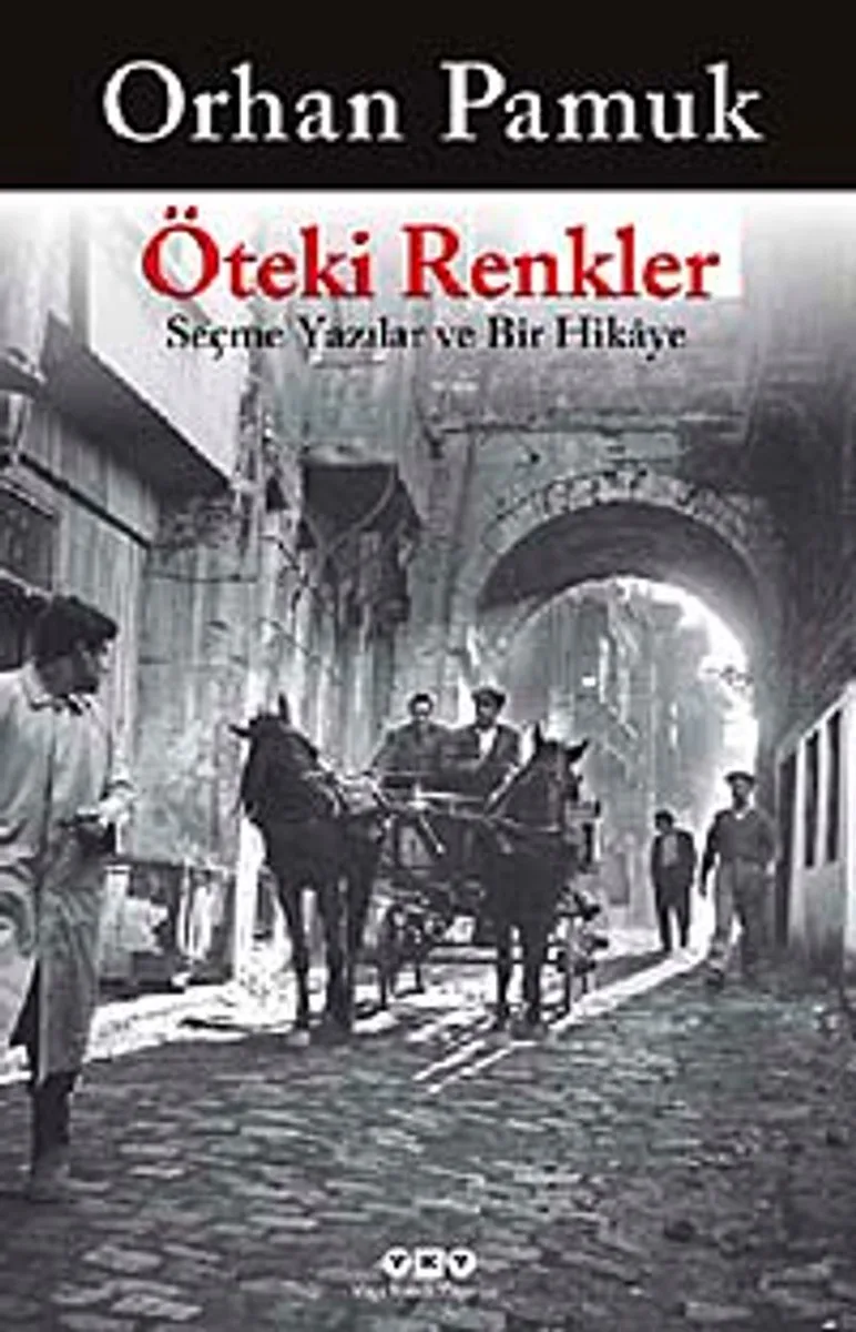 Öteki Renkler Seçme Yazılar ve Bir Hikaye