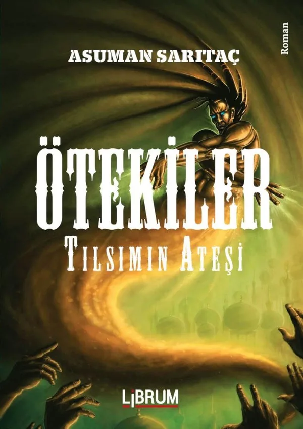 Ötekiler Tılsımın Ateşi