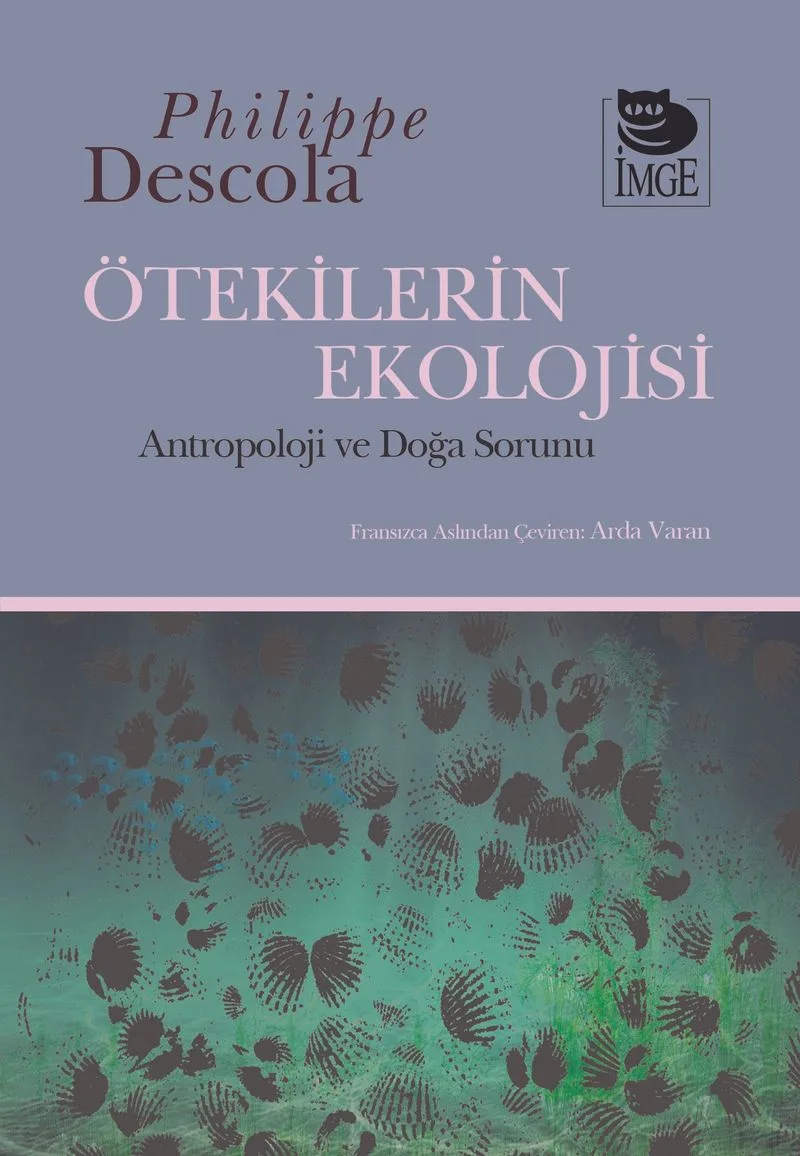 Ötekilerin Ekolojisi &Acirc;ntropoloji ve Doğa Sorunu
