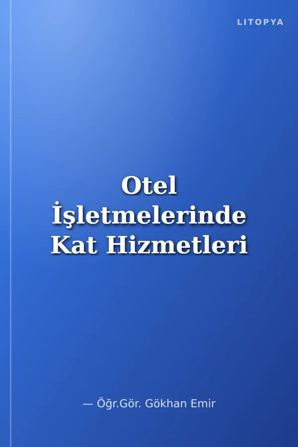 Otel İşletmelerinde Kat Hizmetleri