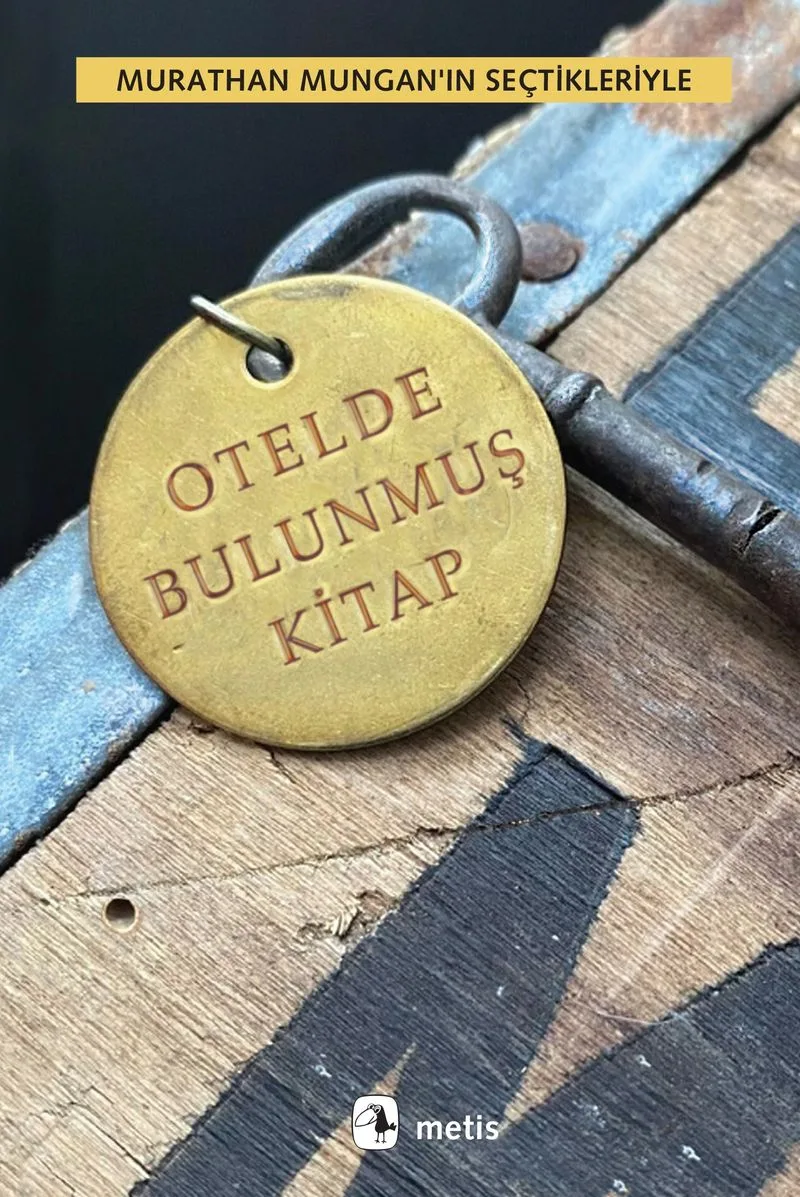 Otelde Bulunmuş Kitap Murathan Mungan'ın Seçtikleriyle