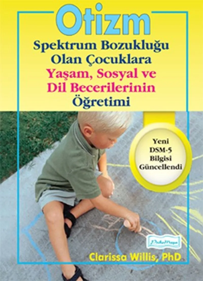 Otizm Spektrum Bozukluğu Olan Çocuklara Yaşam, Sosyal ve Dil Becerilerinin Öğretimi