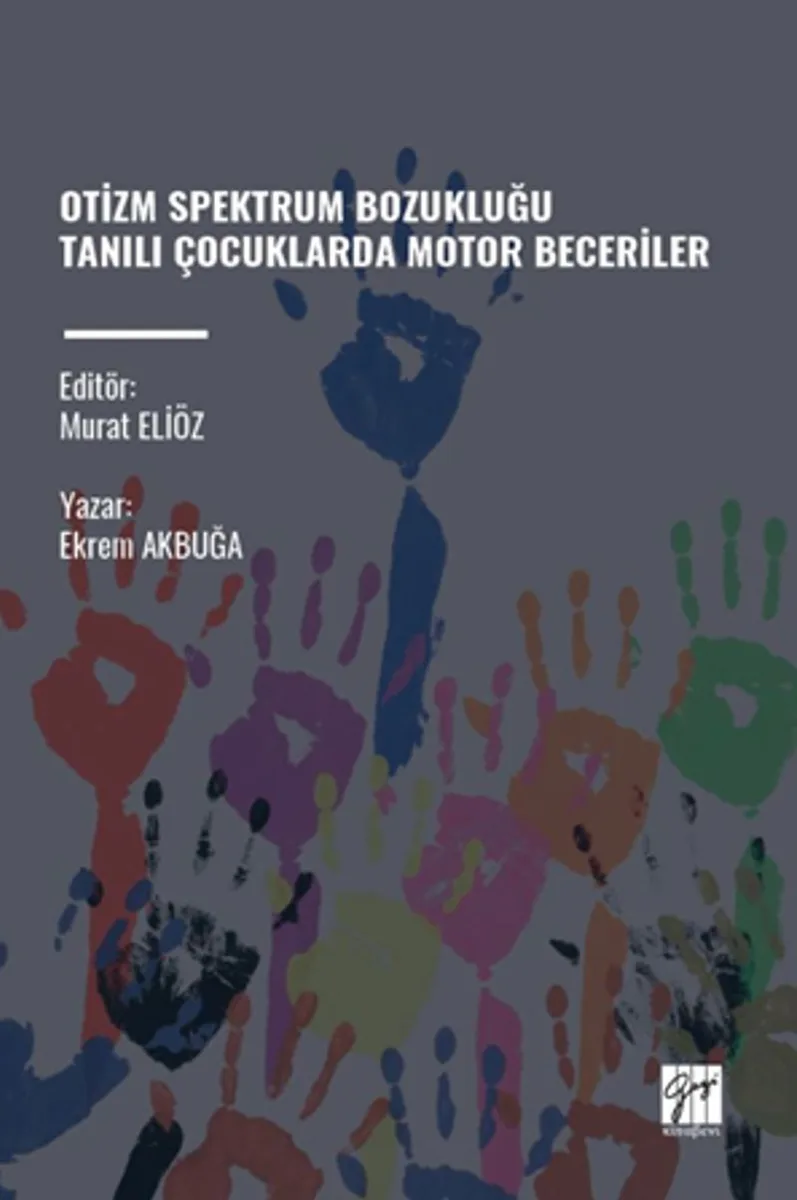 Otizm Spektrum Bozukluğu Tanılı Çocuklarda Motor Beceriler