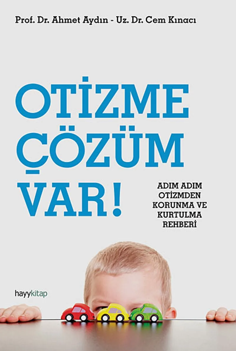 Otizme Çözüm Var! Adım Adım Otizmden Korunma ve Kurtulma Rehberi
