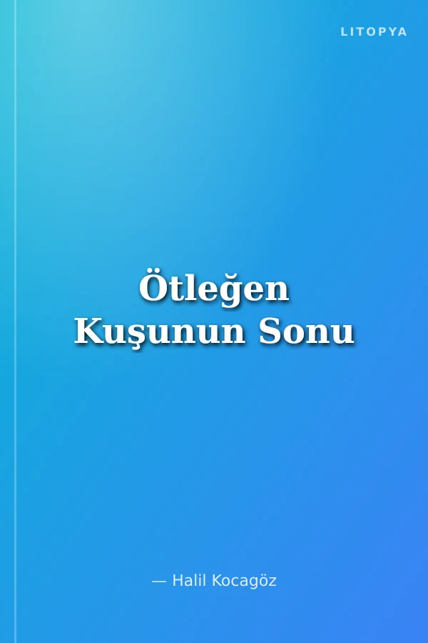 Ötleğen Kuşunun Sonu