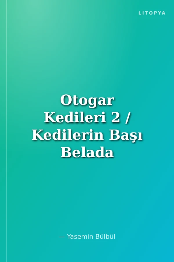 Otogar Kedileri 2 / Kedilerin Başı Belada