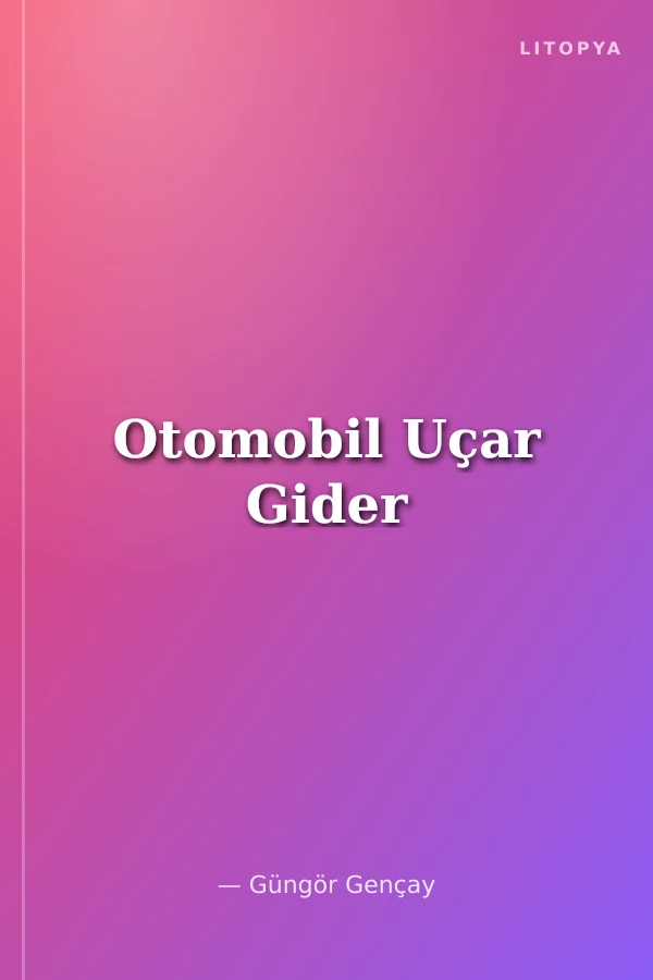 Otomobil Uçar Gider