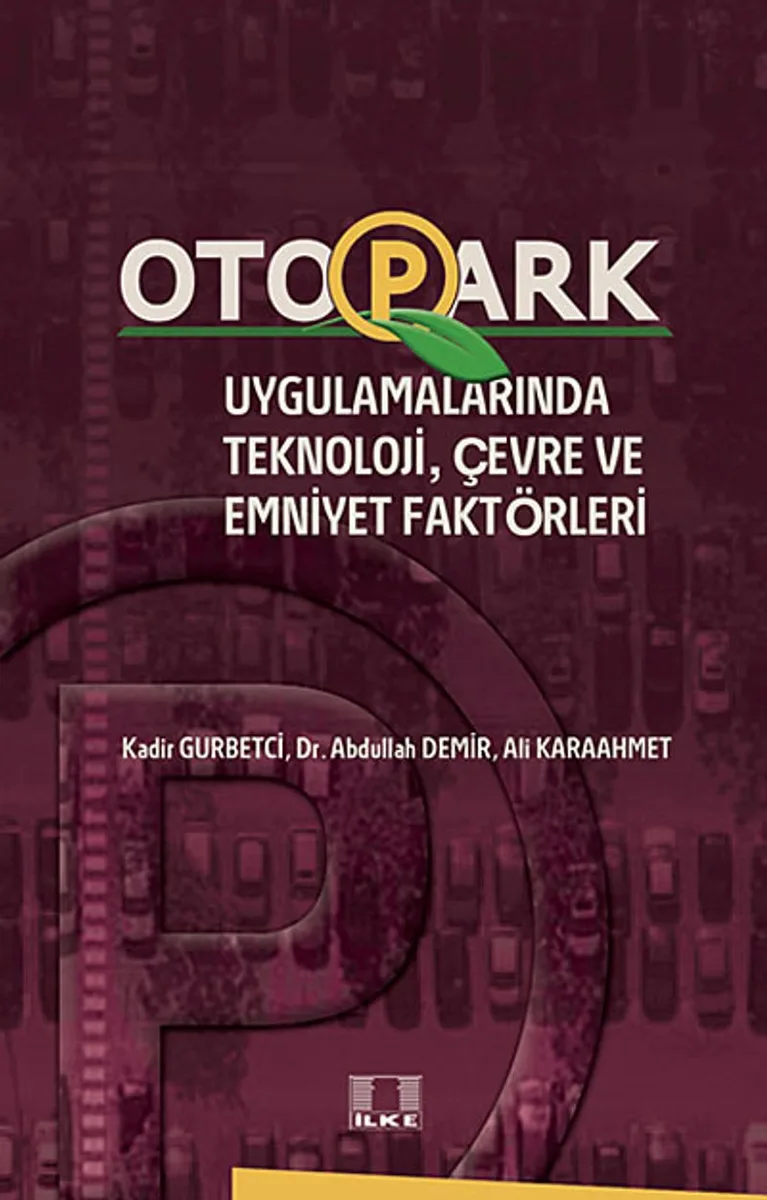 Otopark Uygulamalarında Teknoloji, Çevre ve Emniyet Faktörleri