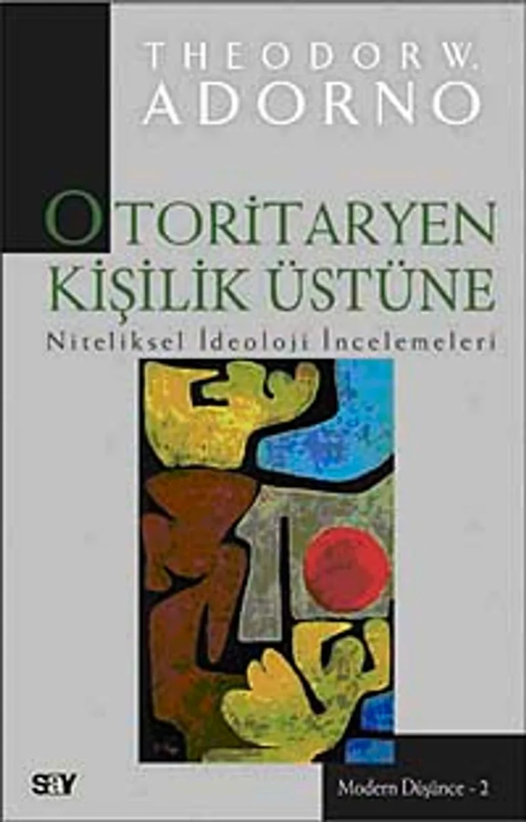 Otoritaryen Kişilik Üstüne Niteliksel İdeoloji İncelemeleri
