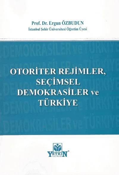 Otoriter Rejimler, Seçimsel Demokrasiler ve Türkiye