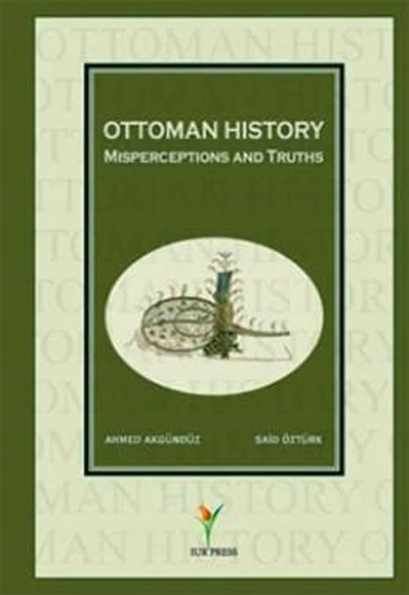 Ottoman History Misperceptions and Truths