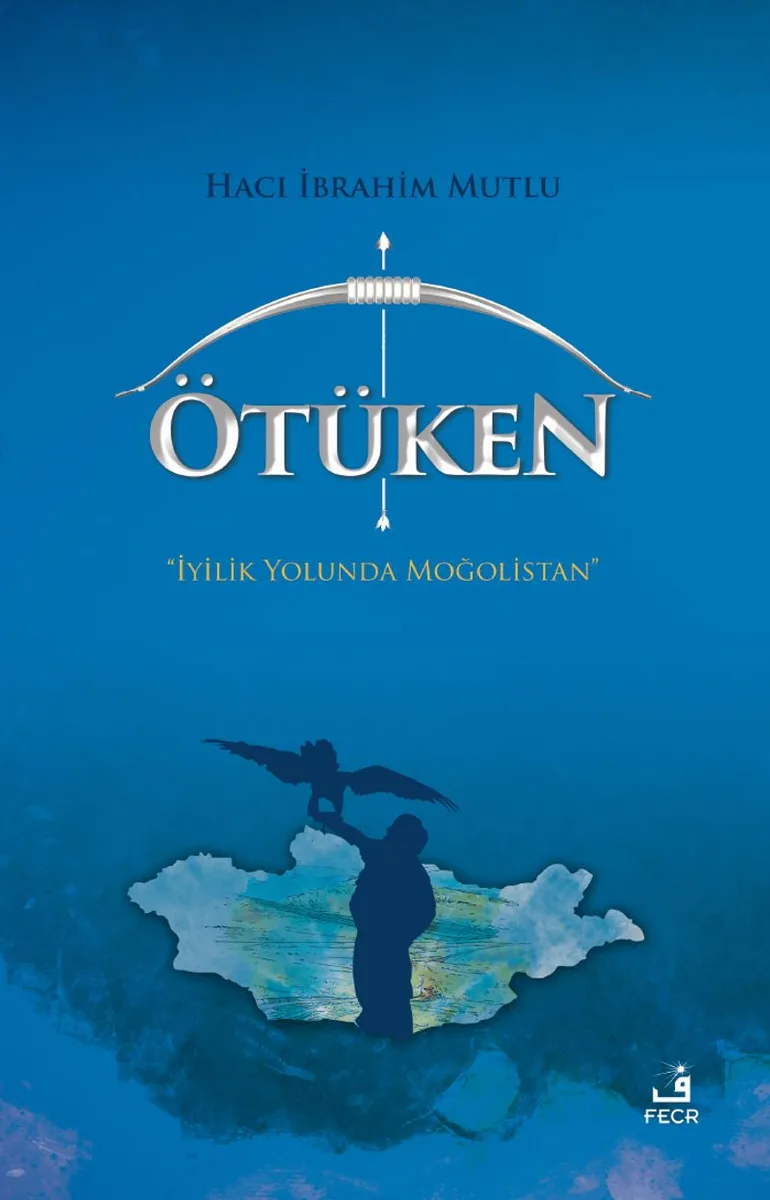 Ötüken(Ciltli) İyilik Yolunda Moğolistan