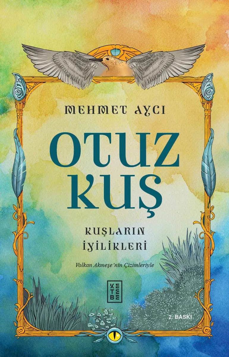 Otuz Kuş / Kuşların İyilikleri