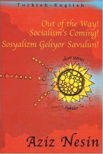 Out of the Way! Socialism's Coming! (Turkish - English Short Stories series)