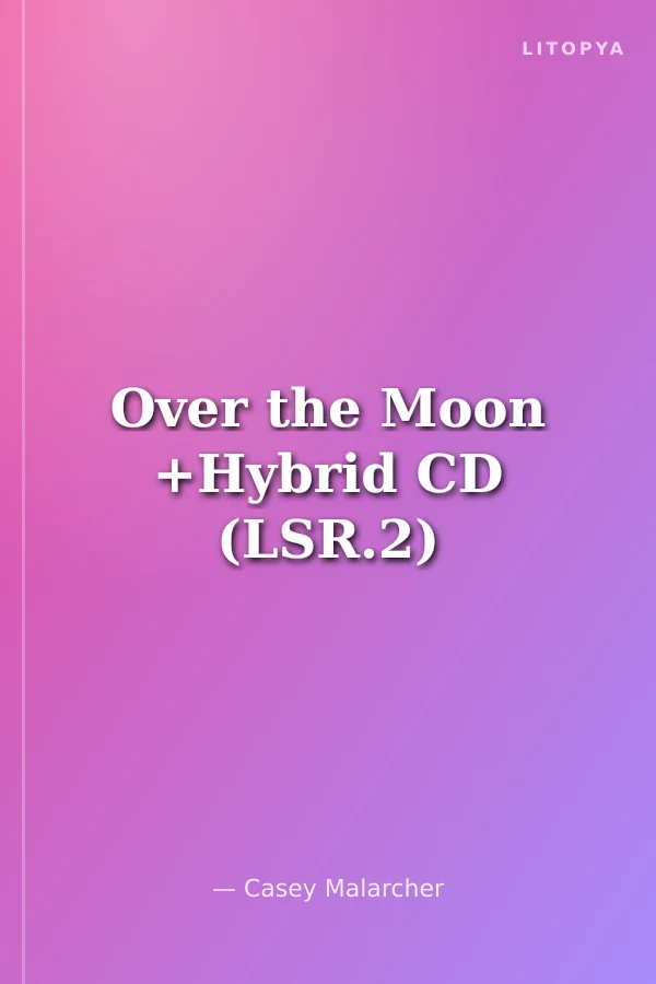 Over the Moon +Hybrid CD (LSR.2)