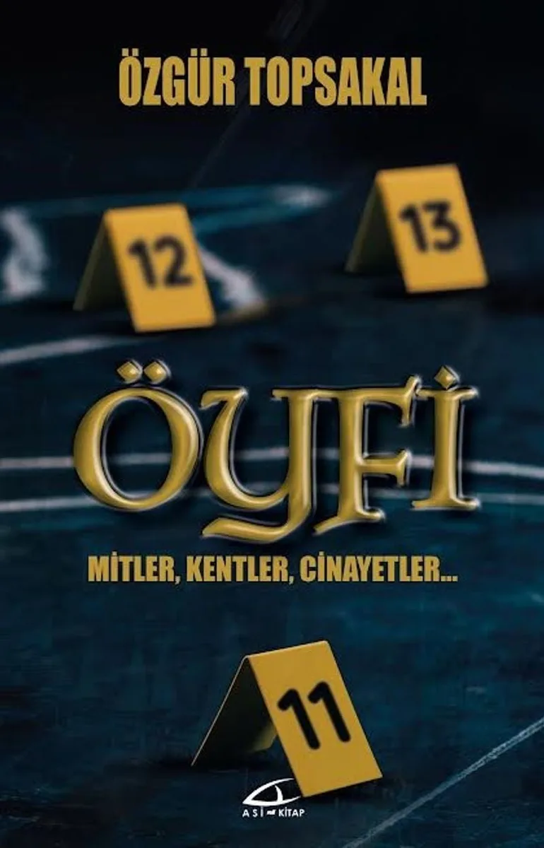 Öyfi - Mitler, Kentler, Cinayetler&hellip;