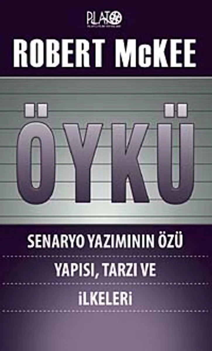 Öykü Senaryo Yazımının Özü Yapısı, Tarzı ve İlkeleri
