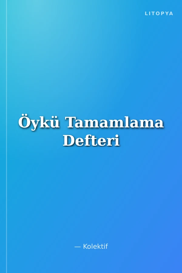Öykü Tamamlama Defteri