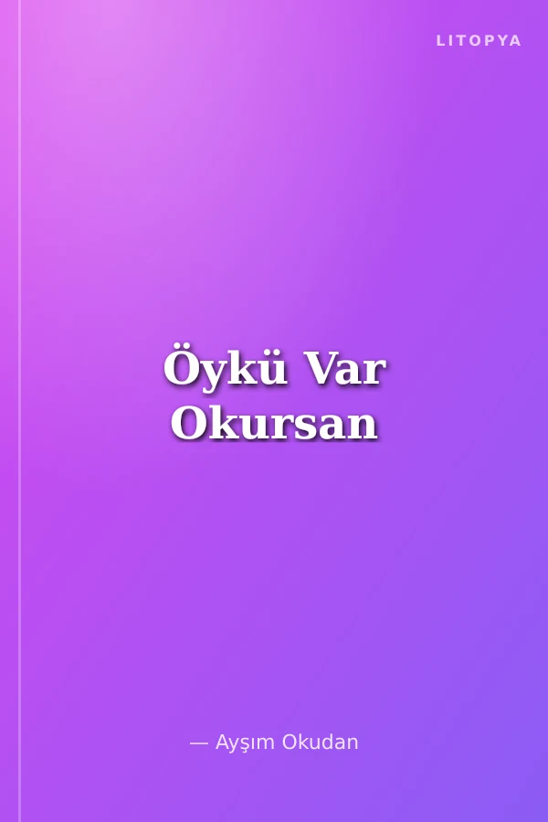 Öykü Var Okursan