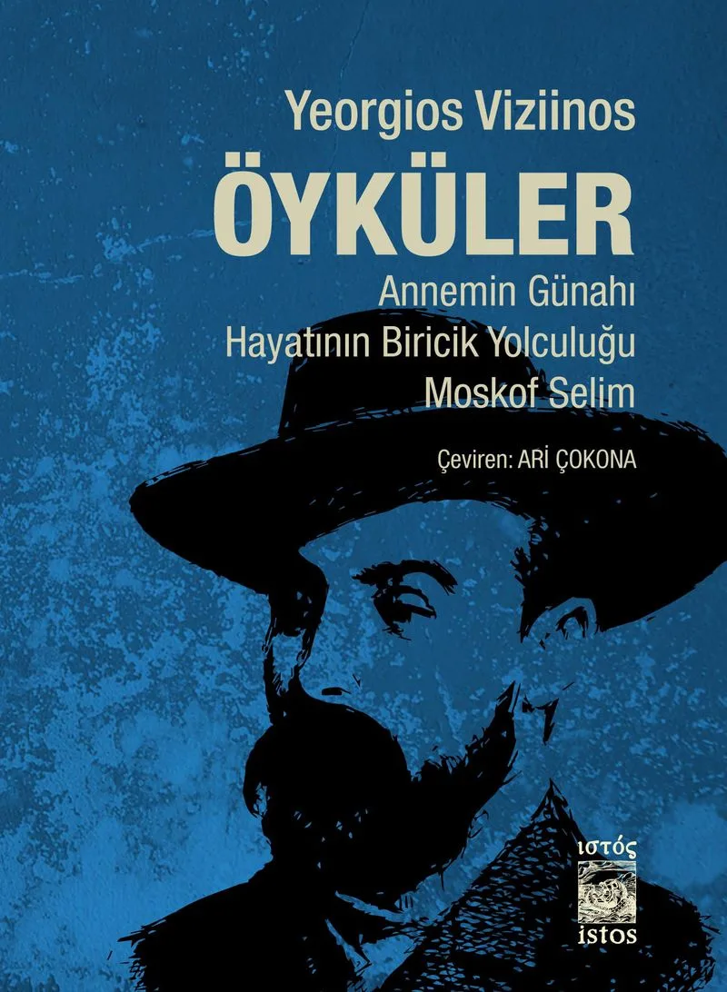 Öyküler Annemin Günahı-Hayatının Biricik Yolculuğu-Moskof Selim