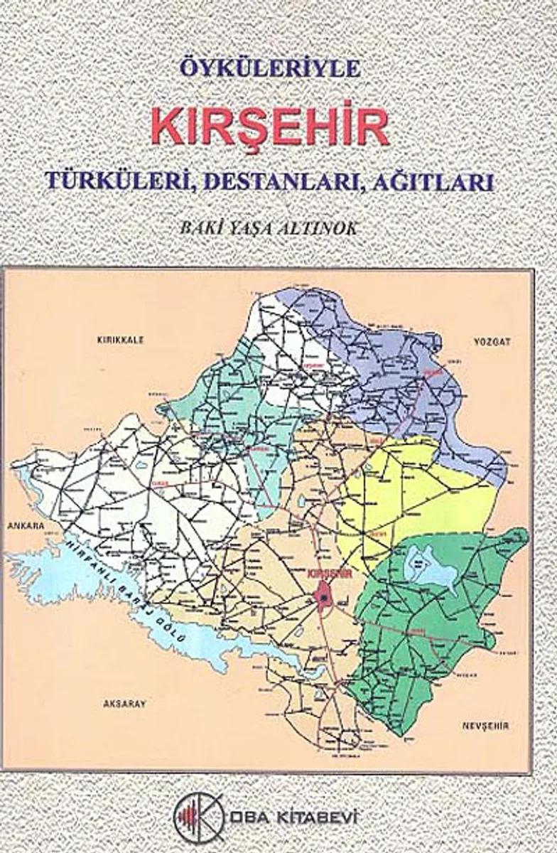 Öyküleriyle Kırşehir Türküleri, Destanları, Ağıtları
