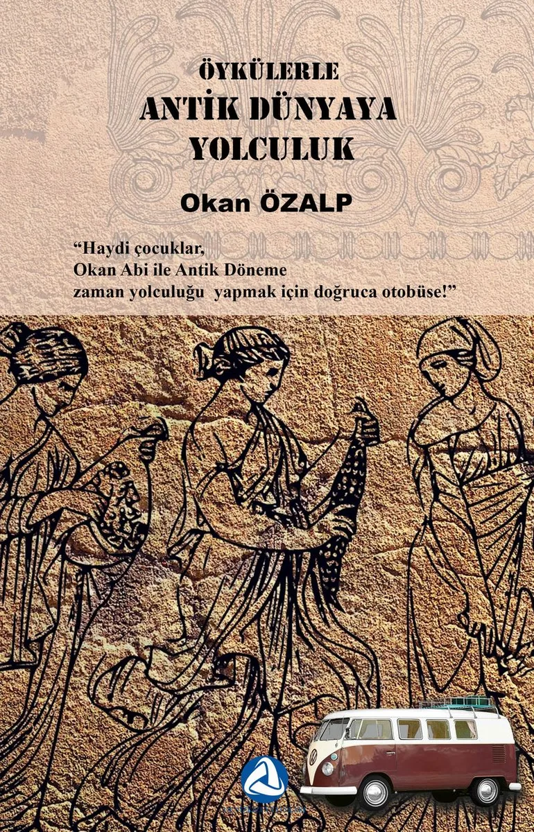 Öykülerle Antik Dünyaya Yolculuk