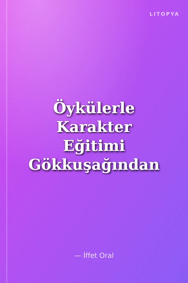 Öykülerle Karakter Eğitimi Gökkuşağından Yeşil Öyküler