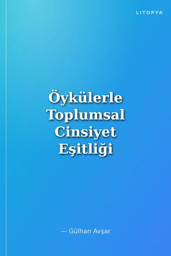 Öykülerle Toplumsal Cinsiyet Eşitliği Eğitimi 3 / Büyüyünce Ne Olsam?