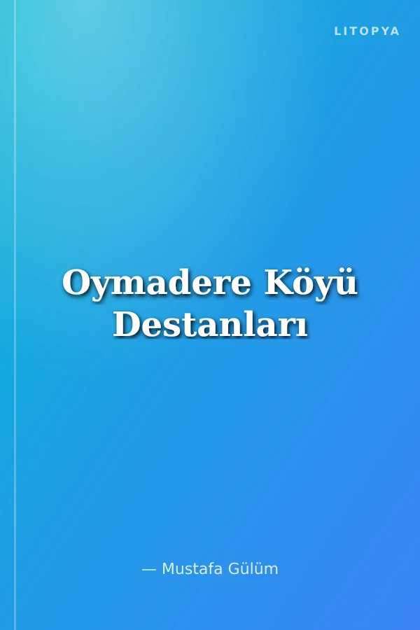 Oymadere Köyü Destanları