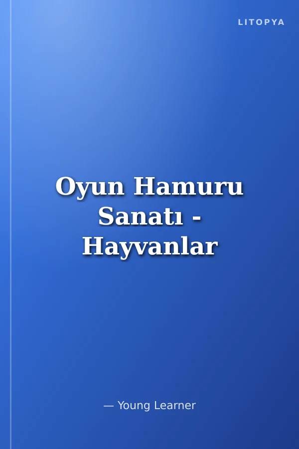 Oyun Hamuru Sanatı - Hayvanlar