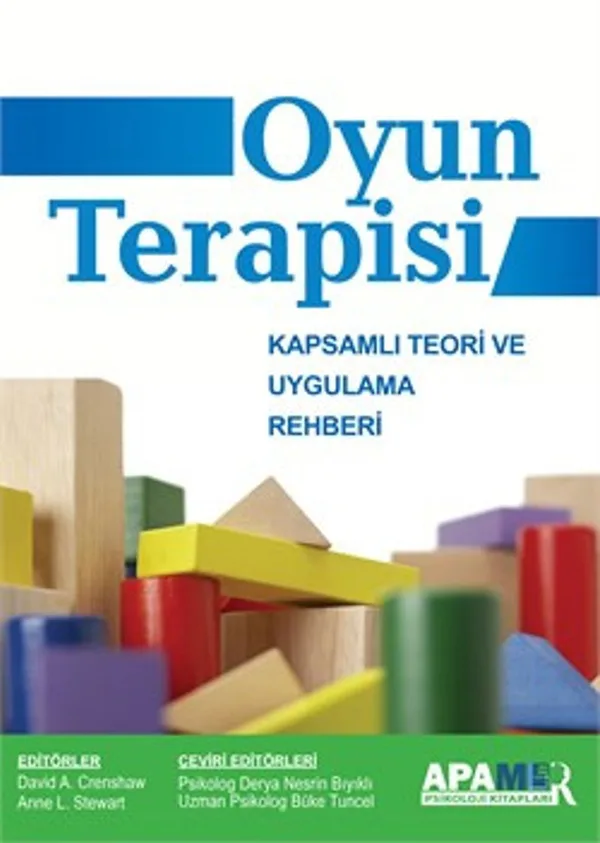 Oyun Terapisi: Kapsamlı Teori ve Uygulama Rehberi