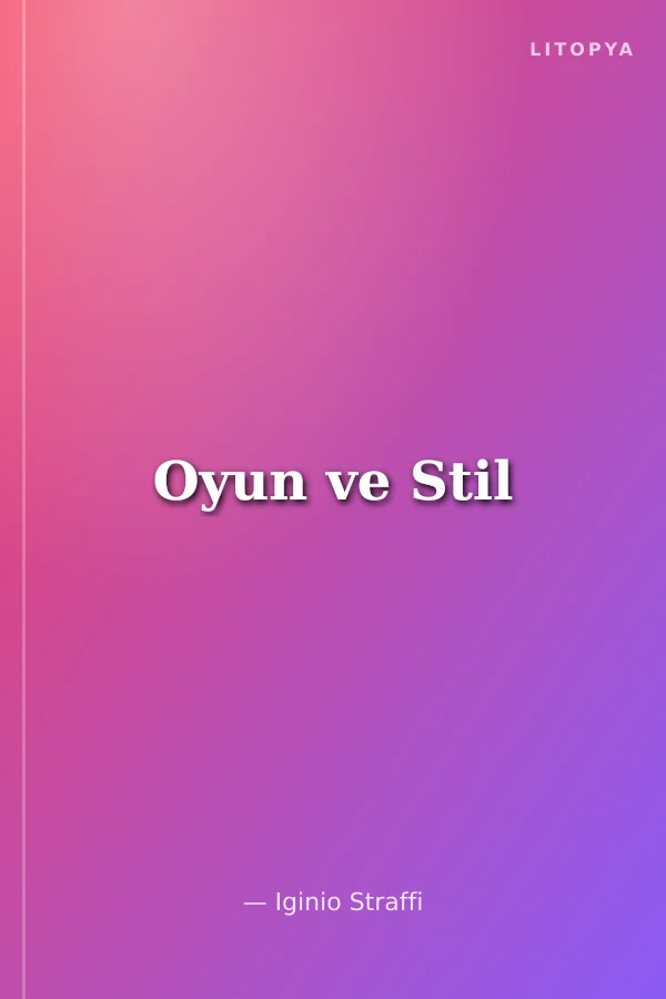 Oyun ve Stil